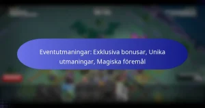 Read more about the article Eventutmaningar: Exklusiva bonusar, Unika utmaningar, Magiska föremål