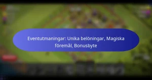 Read more about the article Eventutmaningar: Unika belöningar, Magiska föremål, Bonusbyte