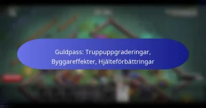 Read more about the article Guldpass: Truppuppgraderingar, Byggareffekter, Hjälteförbättringar