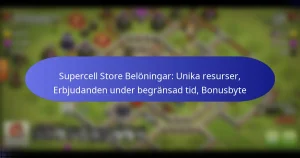 Read more about the article Supercell Store Belöningar: Unika resurser, Erbjudanden under begränsad tid, Bonusbyte