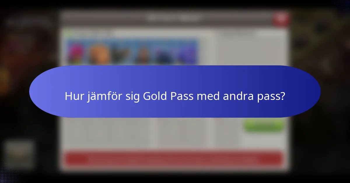 Hur jämför sig Gold Pass med andra pass?