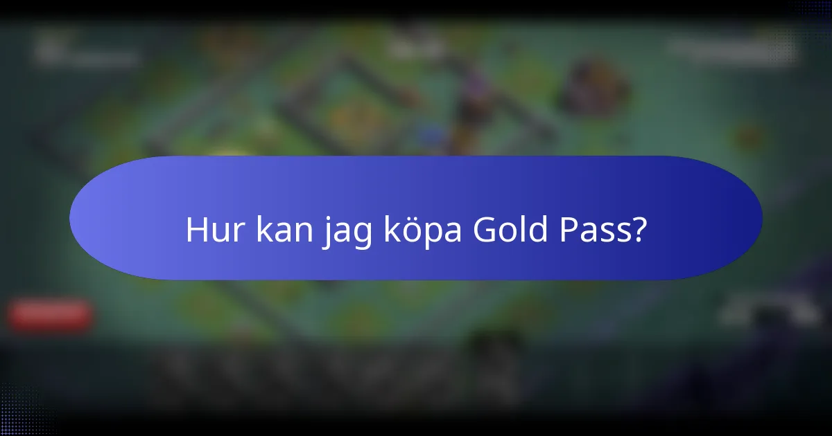 Hur kan jag köpa Gold Pass?