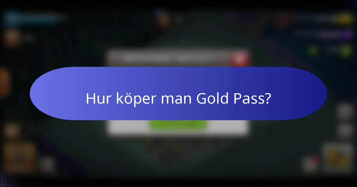 Hur köper man Gold Pass?