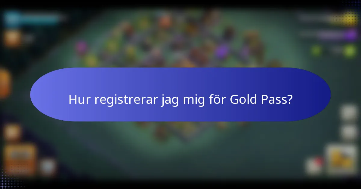 Hur registrerar jag mig för Gold Pass?