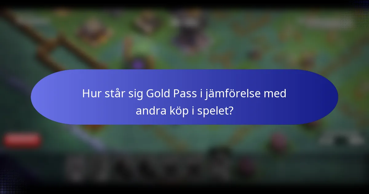 Hur står sig Gold Pass i jämförelse med andra köp i spelet?