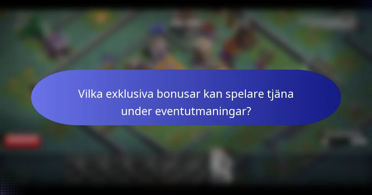Vilka exklusiva bonusar kan spelare tjäna under eventutmaningar?