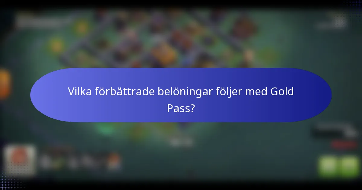 Vilka förbättrade belöningar följer med Gold Pass?