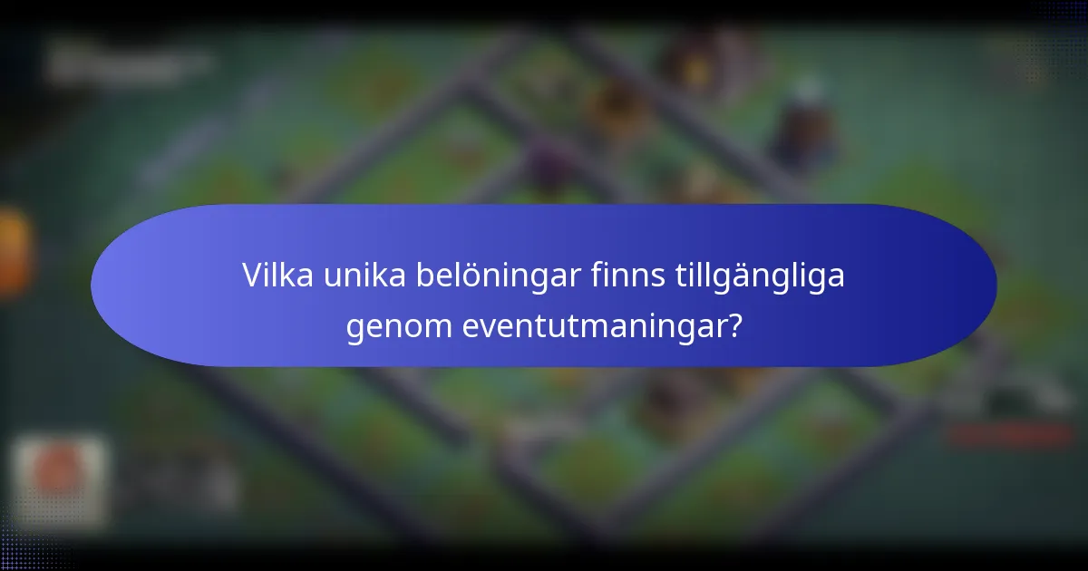 Vilka unika belöningar finns tillgängliga genom eventutmaningar?