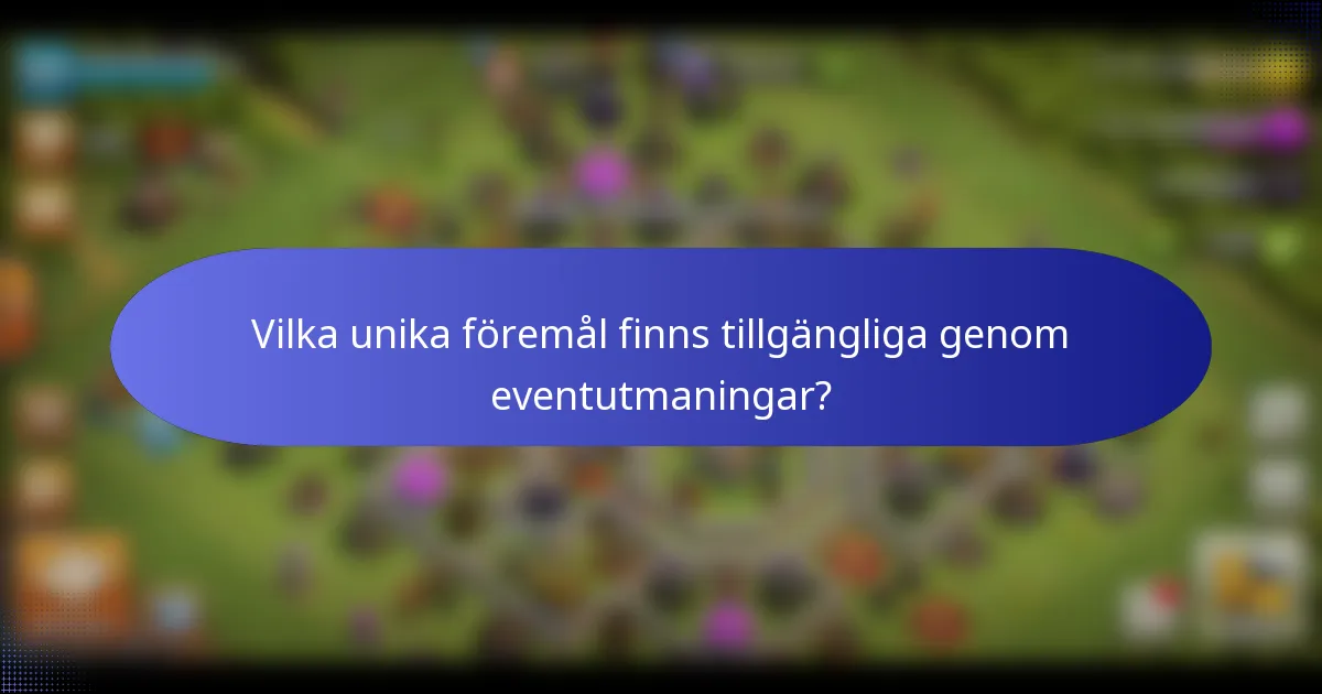Vilka unika föremål finns tillgängliga genom eventutmaningar?